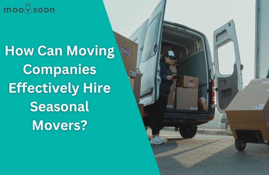 moving companies hire seasonal movers